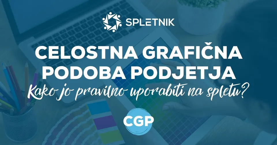 Celostna grafična podoba podjetja: kako jo pravilno uporabiti na spletu? - Spletnik blog