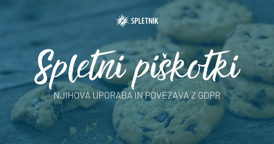 Spletni piškotki - Njihova uporaba in povezava z GDPR